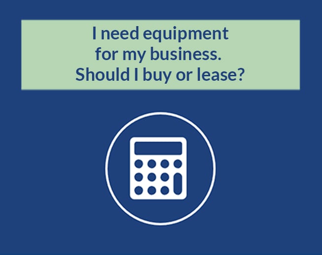 Financial Calculator: I need equipment for my business - should I buy or lease?